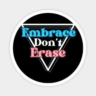 Protect Trans Kids - Embrace Don't Erase Pocket Design Magnet